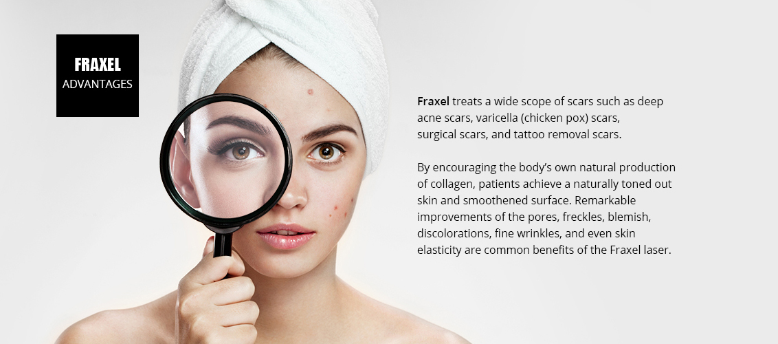 Fraxel treats a wide scope of scars such as deep
				acne scars, varicella (chicken pox) scars,
				surgical scars, and tattoo removal scars.